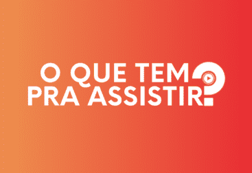 O Que Tem Pra Assistir?, podcast/videocast com dicas de filmes e séries para assistir no streaming e nos cinemas