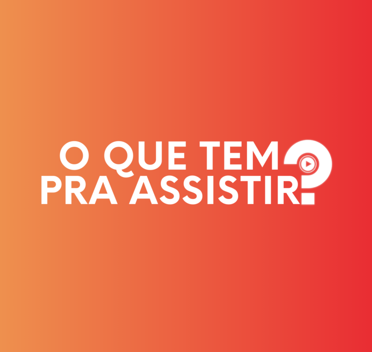 O Que Tem Pra Assistir?, podcast/videocast com dicas de filmes e séries para assistir no streaming e nos cinemas